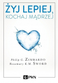 Żyj lepiej  kochaj mądrzej