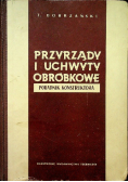 Przyrządy i uchwyty obróbkowe Poradnik konstruktora