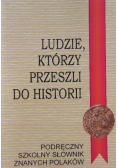 Ludzie Którzy Przeszli Do Historii Słownik