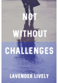 Not Without Challenges