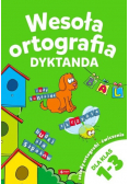 Wesoła ortografia. Dyktanda 1 - 3