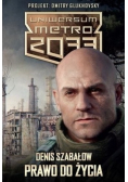 Uniwersum Metro 2033 Prawo do życia
