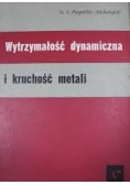 Wytrzymałość dynamiczna i kruchość metali