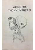 Alchemia twoich marzeń