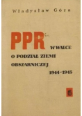 PPR w walce o podział ziemi obszarniczej 1944 - 1945