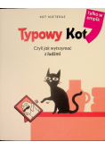 Typowy kot Czyli jak wytrzymać z ludźmi