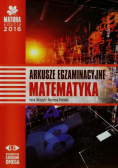 Matura 2016 Matematyka Arkusze egzaminacyjne Poziom podstawowy i rozszerzony