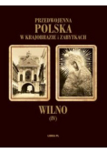 Przedwojenna Polska w krajobrazie i zabytkach Wilno