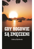 Gdy bogowie są zmęczeni