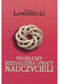 Problemy kształcenia i pracy nauczyciela