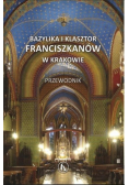 Przewodnik Bazylika i klasztor franciszkanów