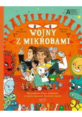 Wojny z mikrobami. Akademia mądrego dziecka