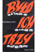 Było ich trzy