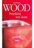 Przeklnij ten dom