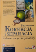 Photoshop 6 Korekcja i separacja Vademecum profesjonalisty