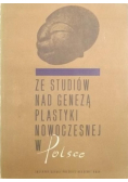 Ze studiów nad genezą plastyki nowoczesnej w Polsce