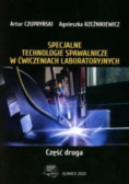 Specjalne technologie spawalnicze w ćwiczeniach laboratoryjnych Część 2