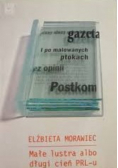 Małe lustra albo długi cień PRL - u