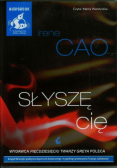 Cao Irene - Słyszę Cię