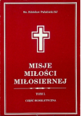 Misje miłości miłosiernej Tom I