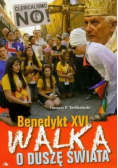 Benedykt XVI Walka o duszę świata