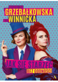 Jak się starzeć bez godności