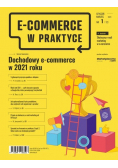 E-Commerce w praktyce Nr 1 / 21 Dochodowy e - commerce w 2021 roku