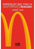 Imperium Big Maca Dzieje korporacji McDonald s