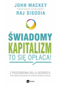 Świadomy kapitalizm to się opłaca