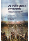 Od wykluczenia do wsparcia
