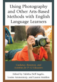 Using Photography and Other Arts-Based Methods With English Language Learners