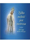 Tylko miłość jest twórcza