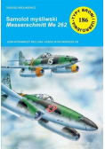 Typy bron i uzbrojenia Nr 186  Samolot myśliwski Messerschmitt Me 262