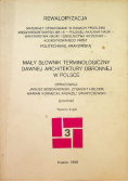 Mały Słownik Terminologiczny Dawnej Architektury Obronnej w Polsce