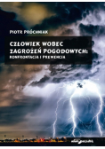 Człowiek wobec zagrożeń pogodowych konfrontacja i prewencja