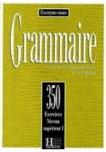 Grammaire 350 exercices  niveau superieur I
