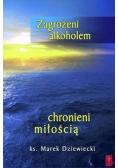 Zagrożeni alkoholem chronieni miłością