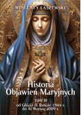 Historia Objawień Maryjnych. Tom 3