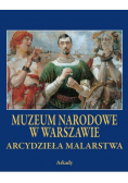 Arcydzieła Malarstwa Muzeum Narodowe w Warszawie