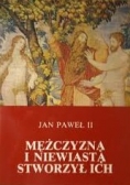 Mężczyzną i niewiastą stworzył ich Bóg