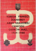 Księga Pamięci Żołnierzy Armii Krajowej obwodu Ostrów Maz