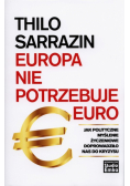 Europa nie potrzebuje euro