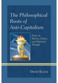 The Philosophical Roots of Anti-Capitalism