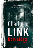 Bestsellery kryminalne Tom 6 Dom sióstr Część 2