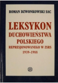 Leksykon duchowieństwa polskiego represjonowanego w ZSRS 1939 - 1988