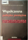 Współczesna polityka pieniężna
