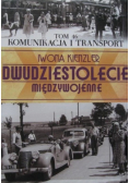 Dwudziestolecie międzywojenne  Tom 46 Komunikacja i transport