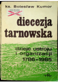 Diecezja Tarnowska dzieje ustroju i organizacji 1786 1985