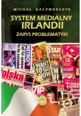 System medialny Irlandii Zarys problematyki