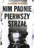 Nim padnie pierwszy strzał